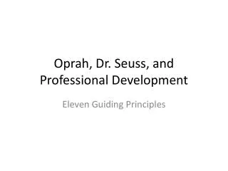 Oprah, Dr. Seuss, and Professional Development