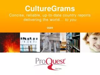 CultureGrams Concise, reliable, up-to-date country reports delivering the world… to you 2009