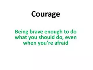courage