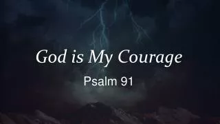 God is My Courage