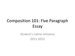 Composition 101: Five Paragraph Essay