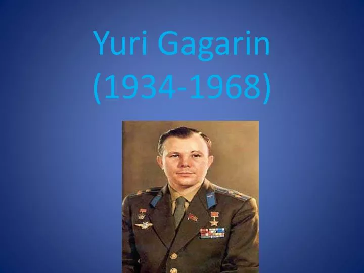 yuri gagarin 1934 1968