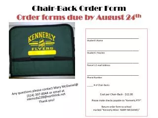 Chair-Back Order Form Order forms due by August 24 th