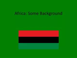Africa: Some Background