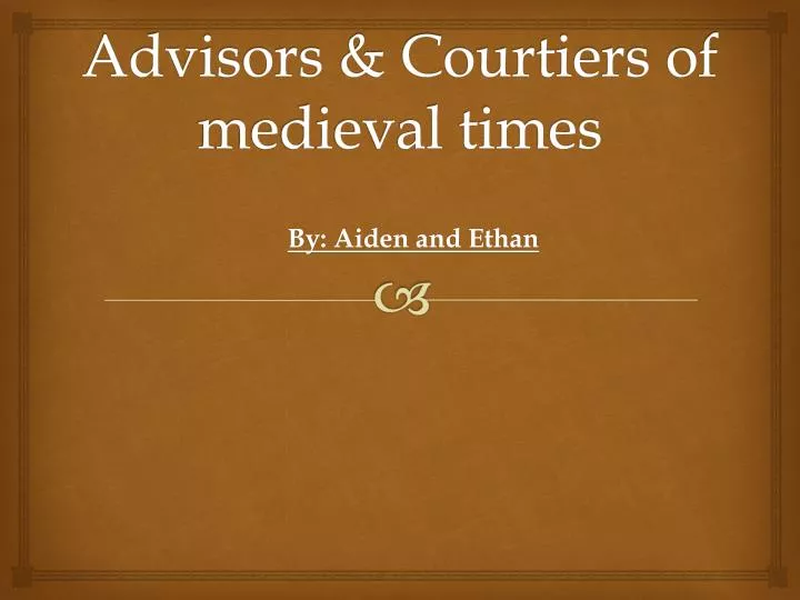 advisors courtiers of medieval times