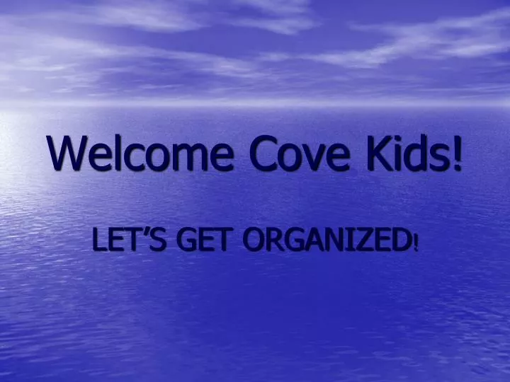 welcome cove kids