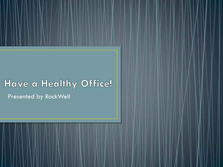 have a healthy office