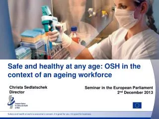 Safe and healthy at any age: OSH in the context of an ageing workforce