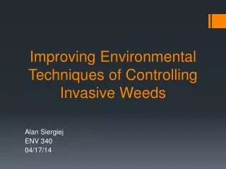Improving Environmental T echniques of Controlling I nvasive W eeds
