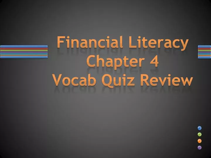 financial literacy chapter 4 vocab quiz review