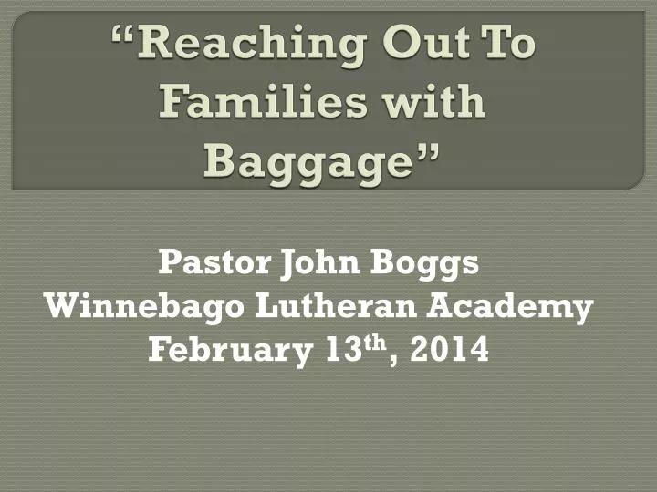 reaching out to families with baggage