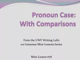 Pronoun Case: With Comparisons