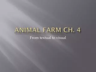 Animal Farm Ch. 4