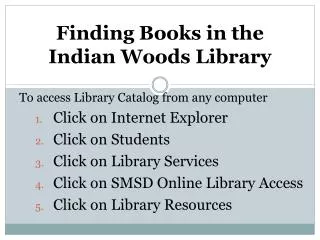 Finding Books in the Indian Woods Library