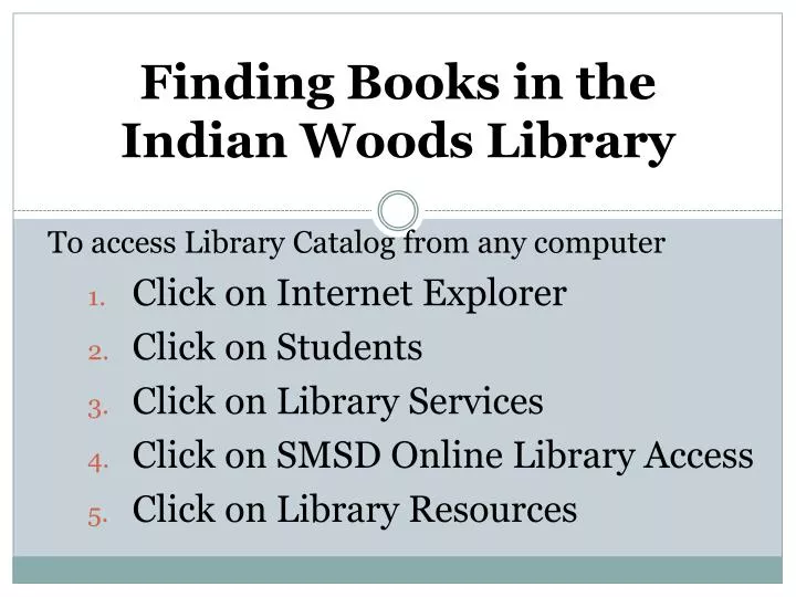 finding books in the indian woods library