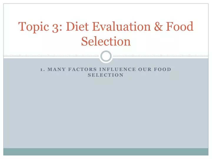 topic 3 diet evaluation food selection
