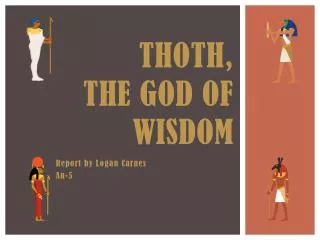 Thoth, The God Of Wisdom