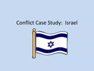 Conflict Case Study: Israel