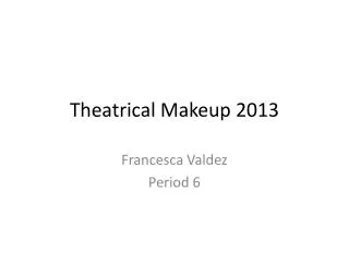 Theatrical Makeup 2013