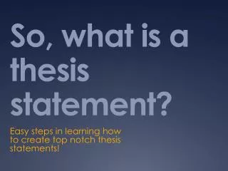 So, what is a thesis statement?