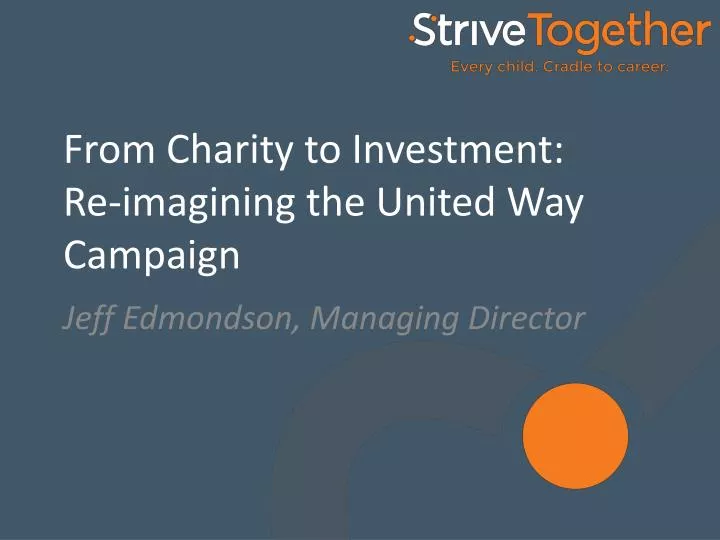 from charity to investment re imagining the united way campaign