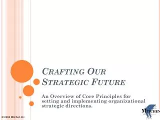 Crafting Our Strategic Future