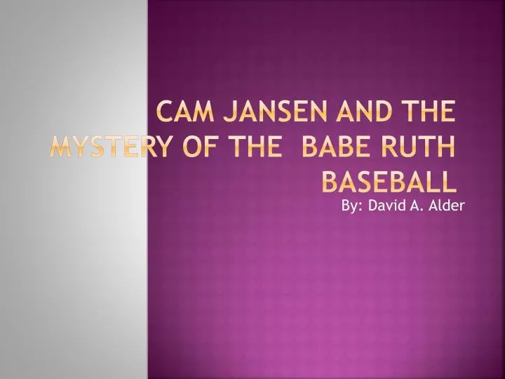 cam jansen and the mystery of the babe ruth baseball