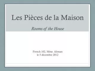Les Pièces de la Maison Rooms of the House