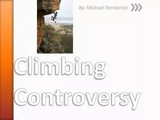 Climbing Controversy