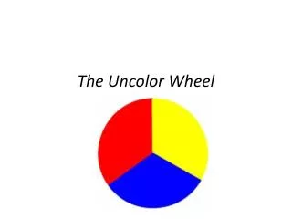 The Uncolor Wheel