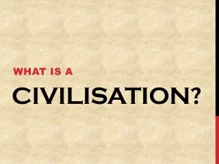 Civilisation?