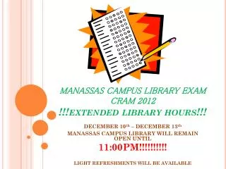 MANASSAS CAMPUS LIBRARY EXAM CRAM 2012 !!!extended library hours!!!
