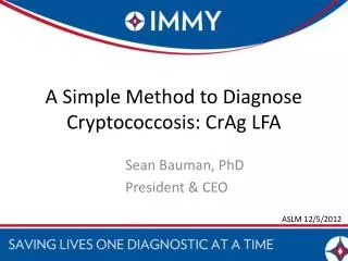 A Simple Method to Diagnose Cryptococcosis: CrAg LFA