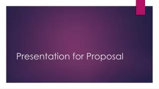 Presentation for Proposal