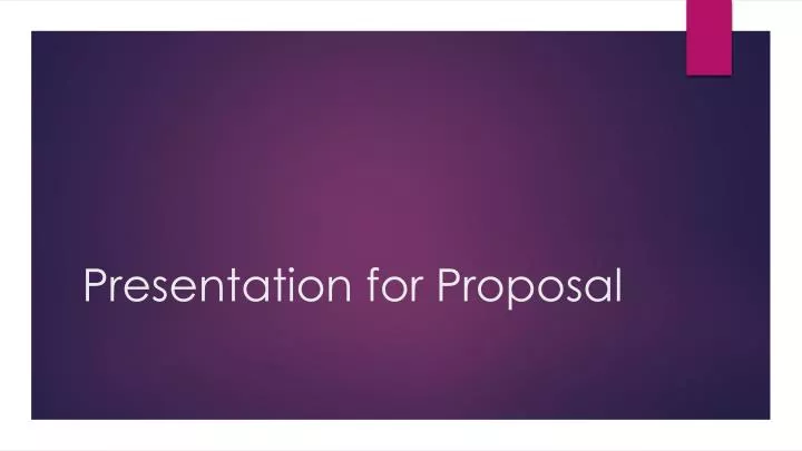 presentation for proposal