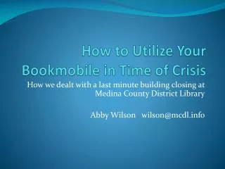How to Utilize Your Bookmobile in Time of Crisis