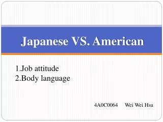 Japanese VS. American