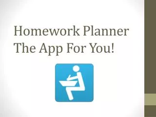 Homework Planner The App For You!
