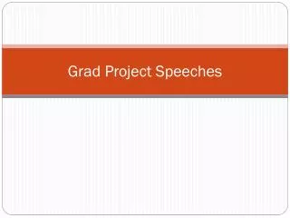Grad Project Speeches