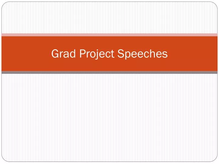 grad project speeches