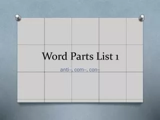Word Parts List 1