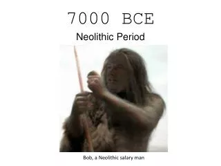 7000 BCE