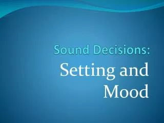 Sound Decisions :