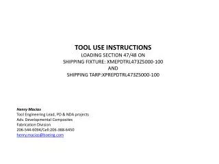 TOOL USE INSTRUCTIONS LOADING SECTION 47/48 ON SHIPPING FIXTURE: XMEPDTRL473Z5000-100 AND