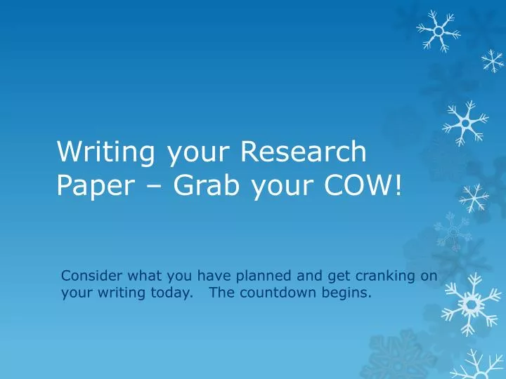 writing your research paper grab your cow