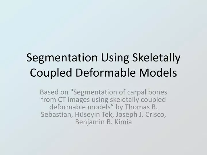 segmentation using skeletally coupled deformable models