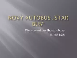 nov autobus star bus