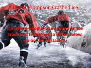 David Thompson Crashed Ice