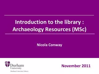 introduction to the library archaeology resources msc