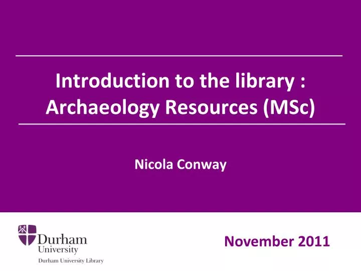 introduction to the library archaeology resources msc